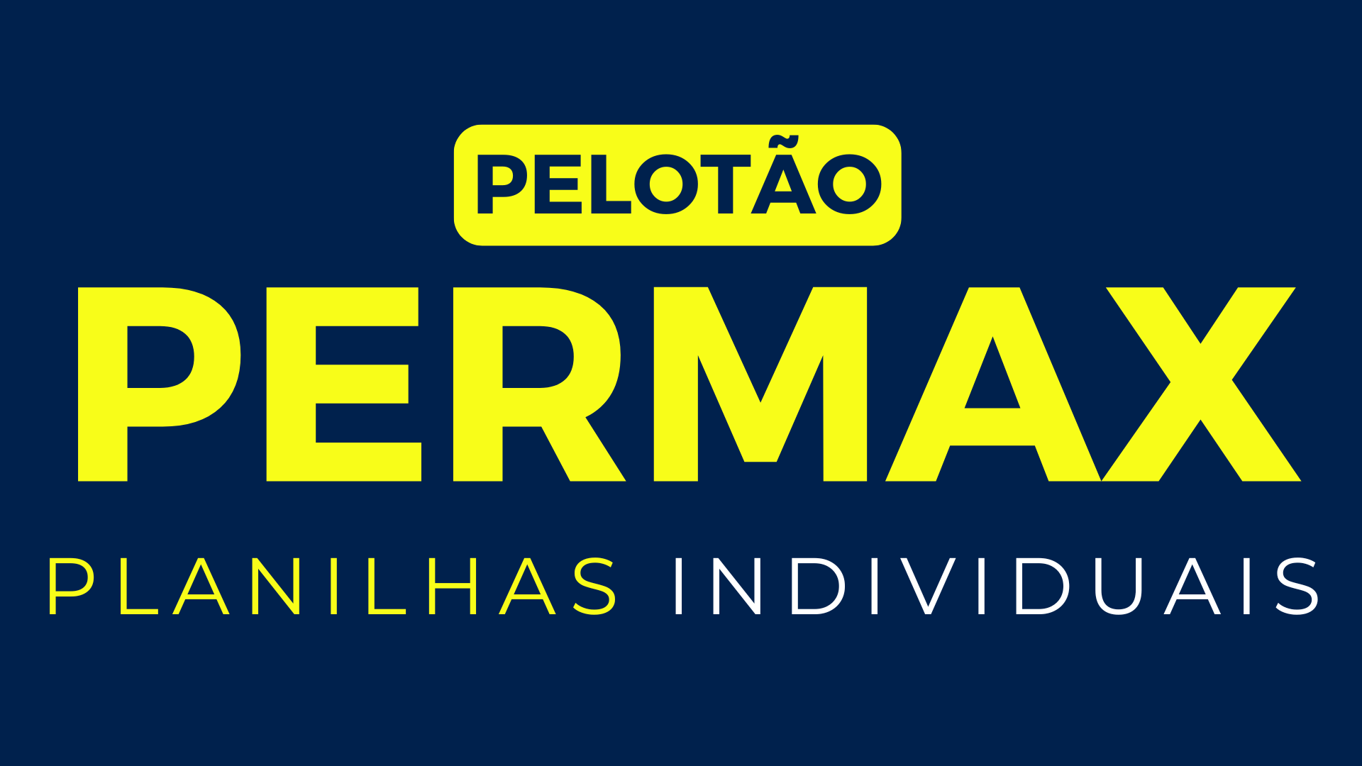 Pelotão PerMax Planilhas